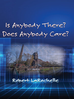cover image of Is Anybody There? Does Anybody Care?